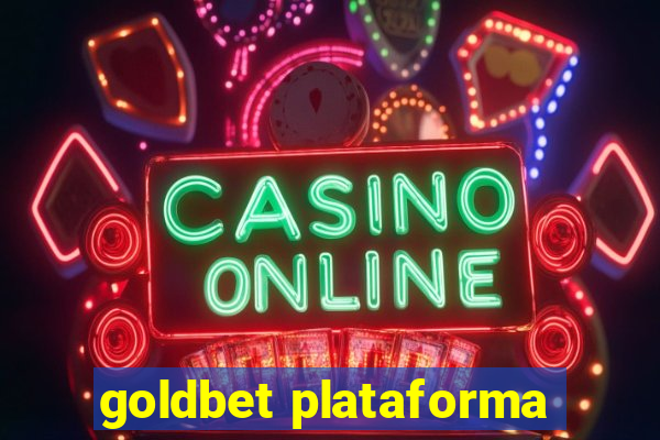 goldbet plataforma